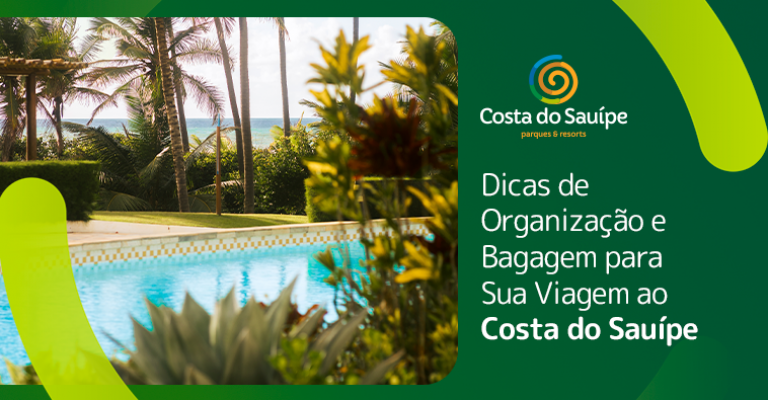 Dicas de Organização e Bagagem para Sua Viagem ao Costa  do Sauípe