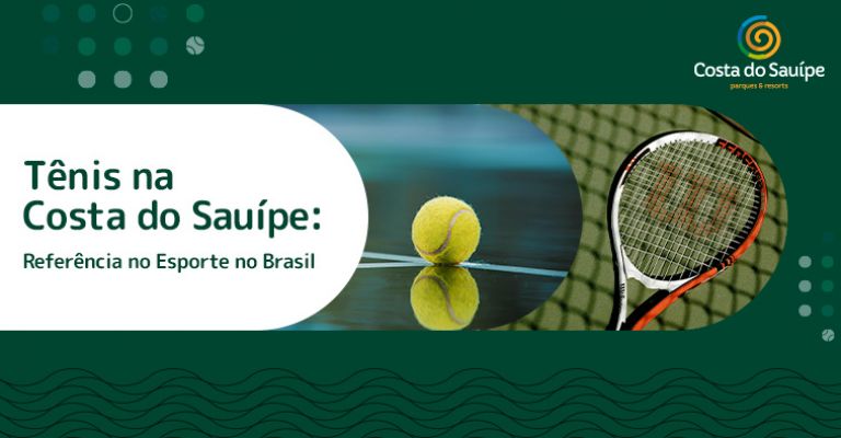 Tênis na Costa do Sauípe – Referência no Esporte no Brasil