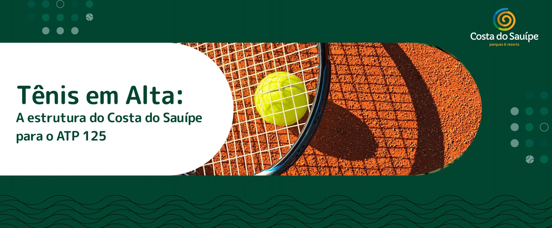 Tênis em Alta: a estrutura do Costa do Sauípe para o ATP Challenger 125