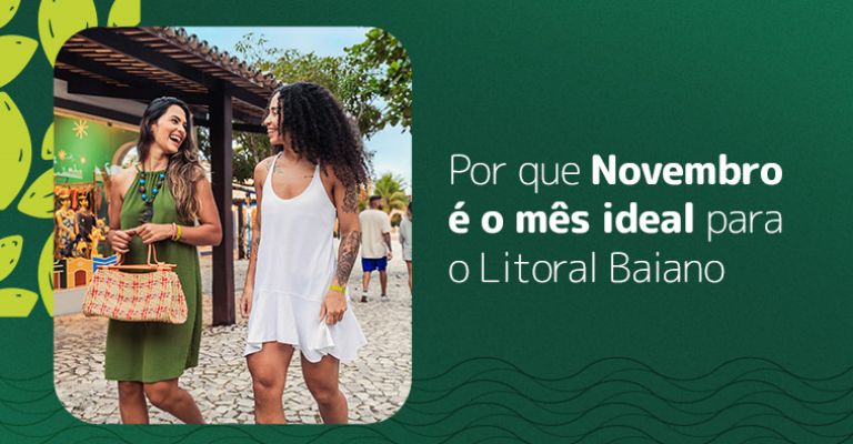 Por que Novembro é o mês ideal para o Litoral Baiano