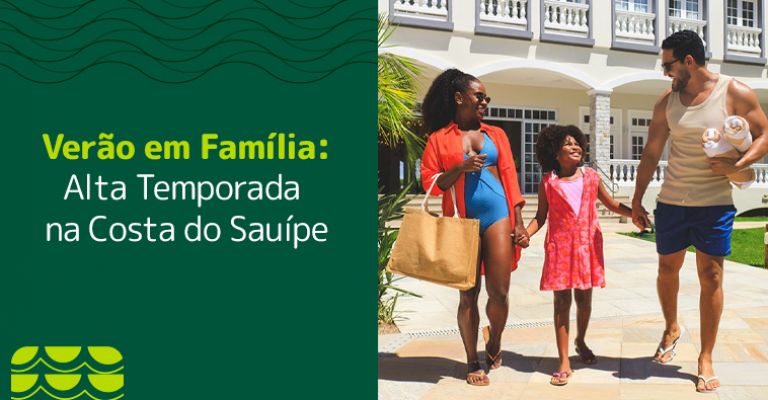 Verão em Família: Alta Temporada na Costa do Sauípe